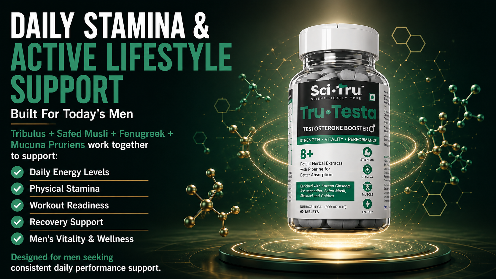 SCI.TRU Tru-Testa Testosterone Booster for Men | 8+ Herbal Extracts with Ashwagandha, Gokhru, Safed Musli & Korean Ginseng | Strength, Stamina & Energy Support | 60 Tablets