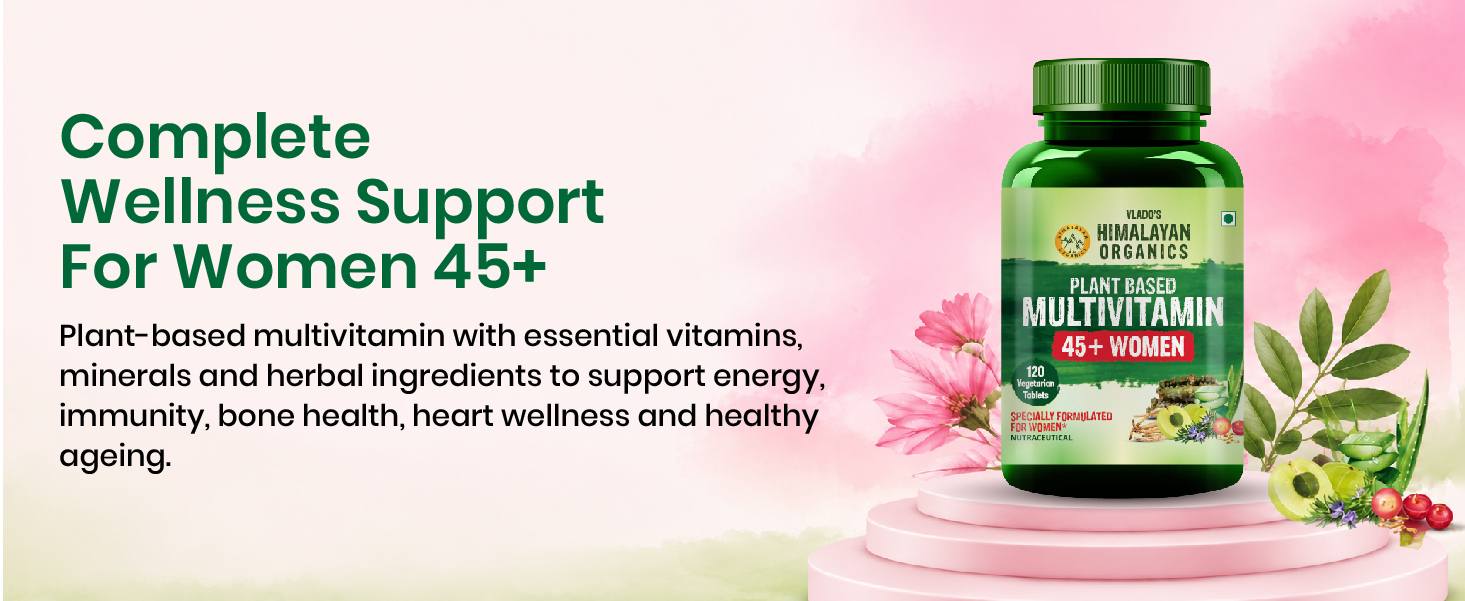 Vlado’s Himalayan Organics Plant Based Multivitamin Women 45+ Supplement - 120 Veg Tablets | Enhances Immunity | Boosts Energy Levels | Supports Memory | Good For Hair & Skin