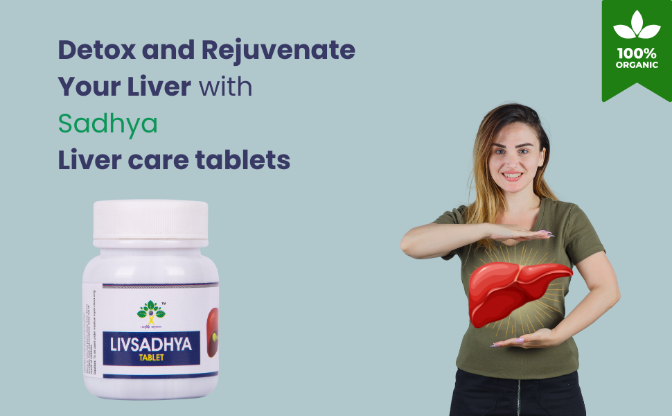 Livsadhya Ayurvedic Tablet for Liver care | For Healthy and Strong Liver | Herbal Formula for Liver Health | Fights Fatty Liver Supports Elimination of Impurities | 60 Tablet