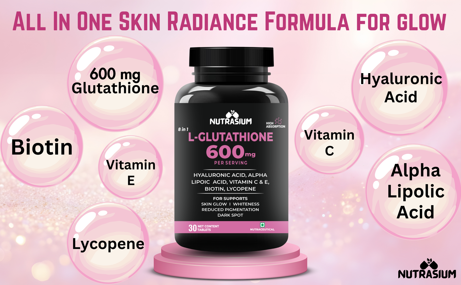 Nutrasium | Glutathione tablets for skin Glow | L-Glutathione 600 mg with Hyaluronic Acid & Biotin | For Skin Glow, Brightening, Hydration, Even skin tone & Skin Radiance | Added Vitamin C & E with Lycopene | 30 Tablets