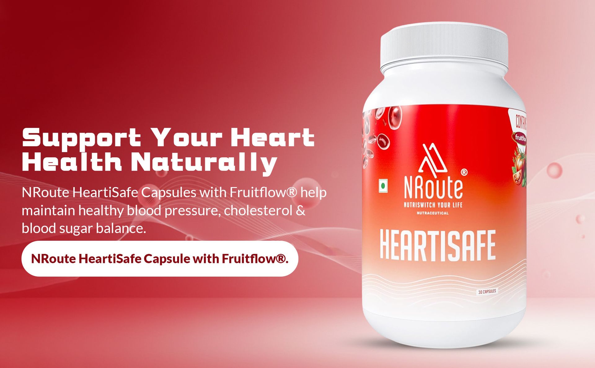 NRoute HeartiSafe Capsule with Fruitflow® for Healthy Blood Pressure BP Cholesterol & Blood Sugar Balance 30 Capsules For Men & Women for healthy heart