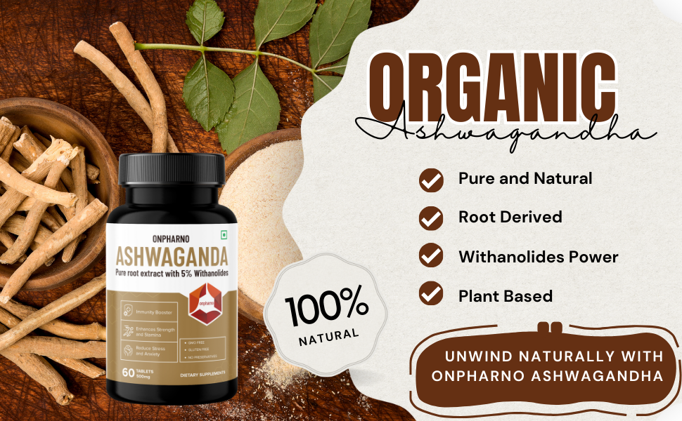 Ashwagandha Tablets with 5% Withanolides | Supports Stress Relief, Boosts Energy & Focus | Rejuvenates Mind & Body – 60 Tablets