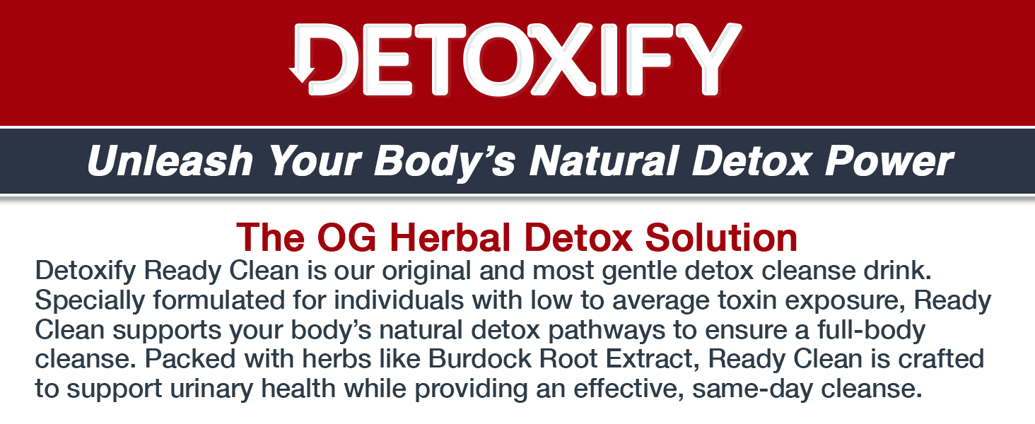 Detoxify – Ready Clean Herbal Cleanse – Tropical – 16 oz – Professionally Formulated Herbal Detox Drink – Enhanced with Milk Thistle Seed Extract & Burdock Root Extract – Plus Sticker.