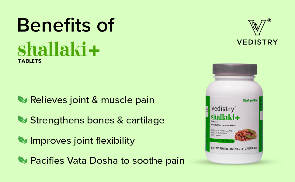 Vedistry Shallaki+ Tablets with Shallaki & Piperine for Relieving Joint Support & Muscle Pain Relief | Ayurvedic Supplement for Knee, Back, Joint & Shoulder Pain | Reduces Pain, Stiffness, Swelling & Enhances Bone Strength – 60 Tablets (Pack of 1)