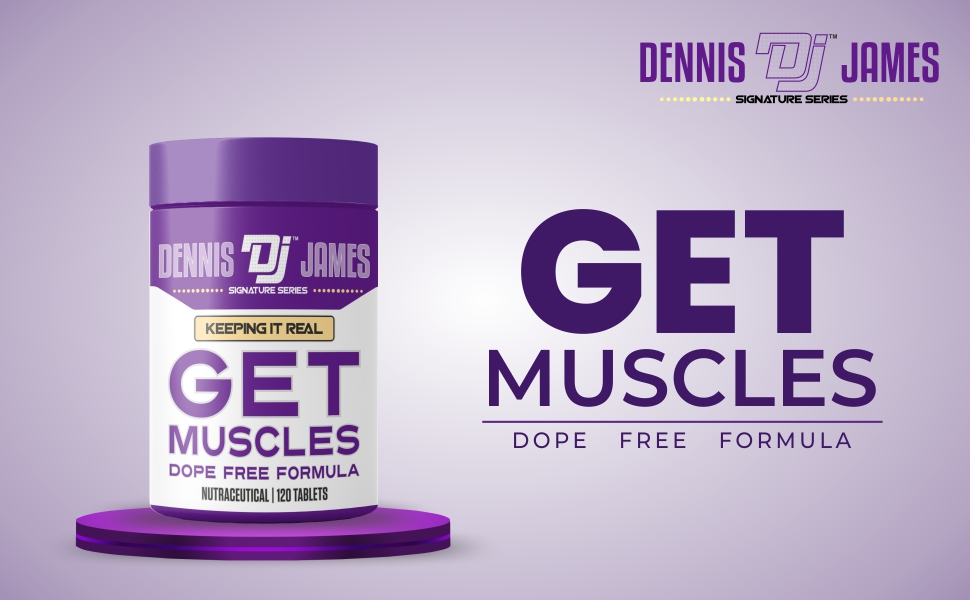Dennis James Signature Series Get Muscles | Dope-Free Formula | 120 Tablets - Premium Muscle Support for Athletes and Fitness Enthusiasts