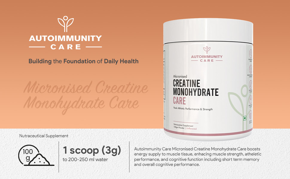 Autoimmunity Care Creatine Monohydrate Care | 100% Pure Micronized Creatine Monohydrate Powder | Micronized creatine Powder Unflavoured for Muscle Strength, Power & Recovery | Pre Workout Supplement Men & Women | 100g