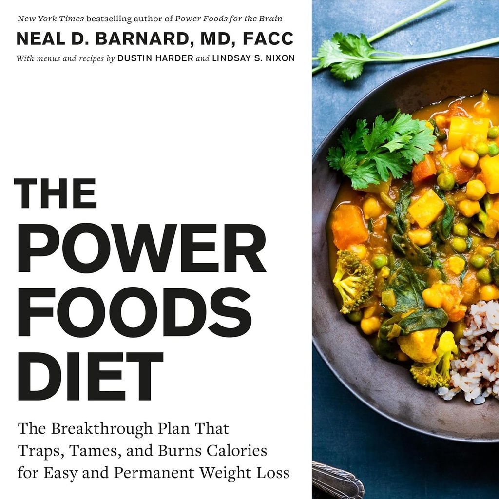 The Power Foods Diet: Le plan révolutionnaire qui piège, taraude et brûle les calories pour une perte de poids facile et permanente
