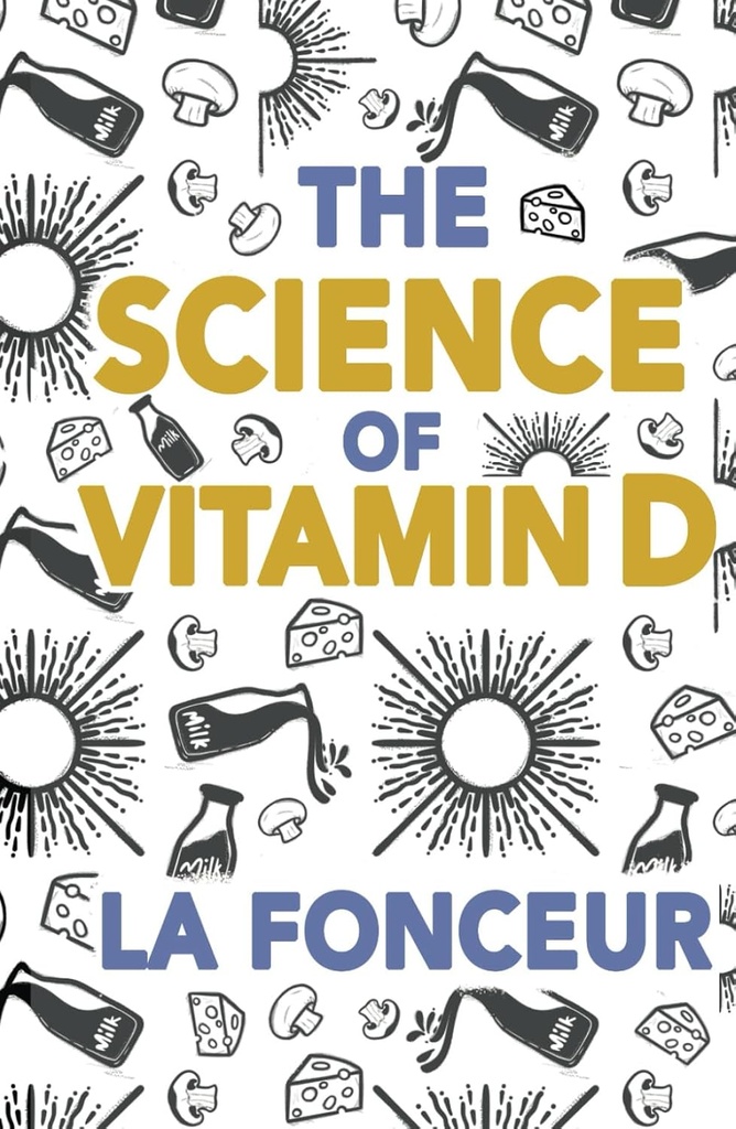 De wetenschap van vitamine D: alles wat je moet weten over vitamine D (eet dus wat! Serie uitpakken)