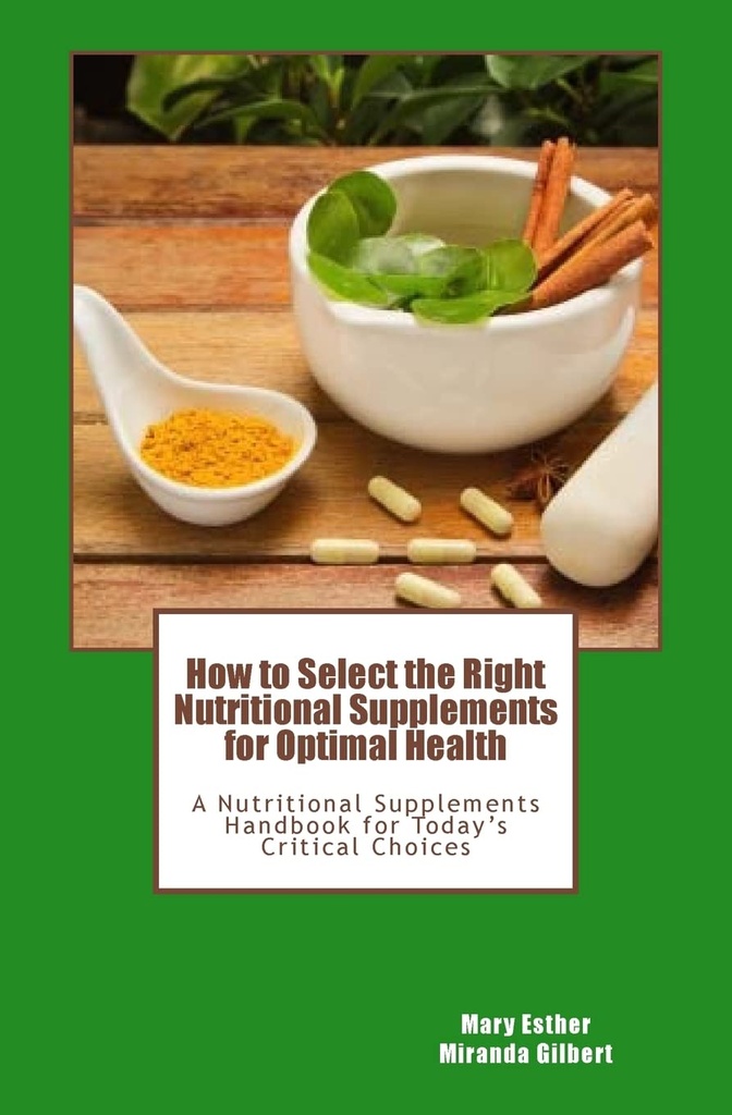 Comment choisir les bons suppléments nutritionnels pour une santé optimale : un guide des suppléments nutritionnels pour les choix critiques d'aujourd'hui