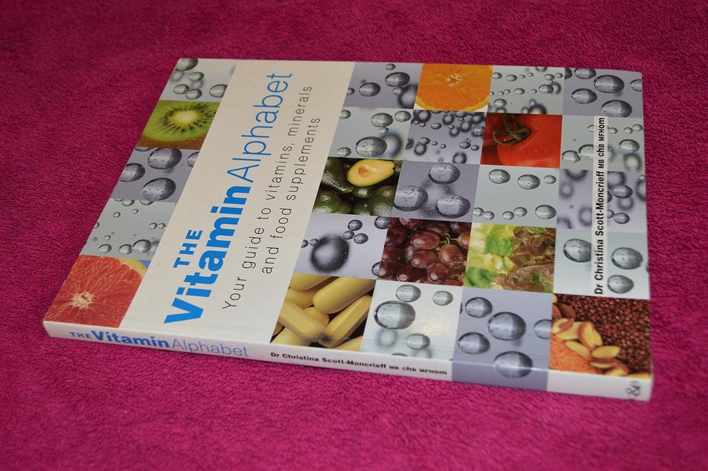 L'alphabète vitaminique : votre guide sur les vitamines, les minéraux et les suppléments alimentaires