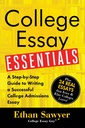 College Essay Essentials: Write Essays That Stand Out and Get You In