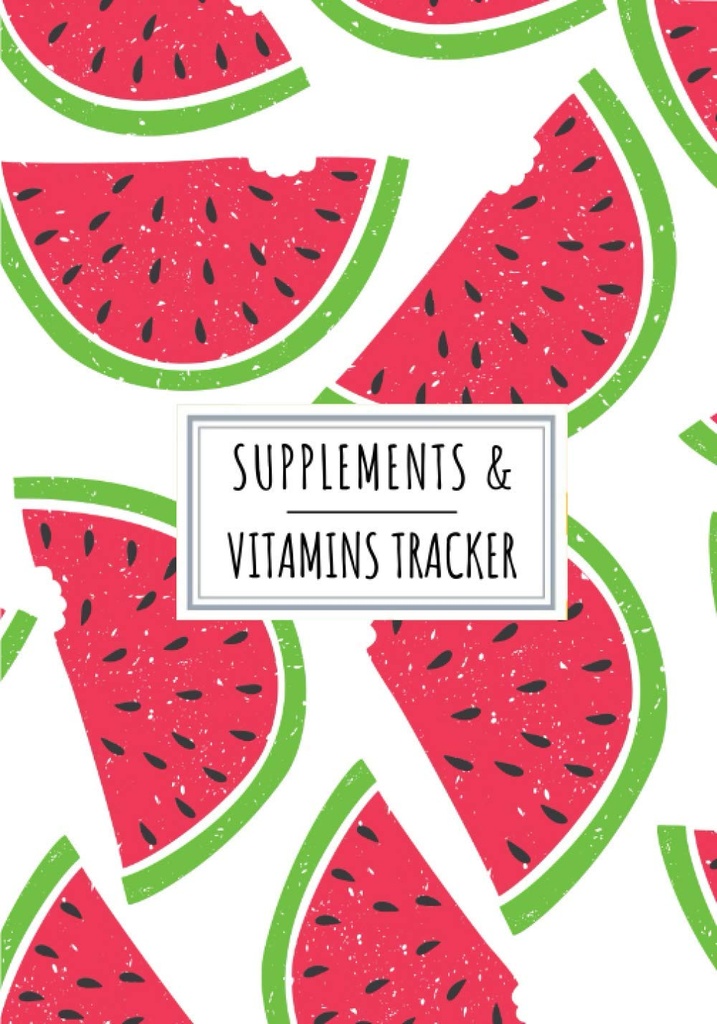 Suppléments & Vitamines Tracker: Daily Supplement & Vitamine Log Book.