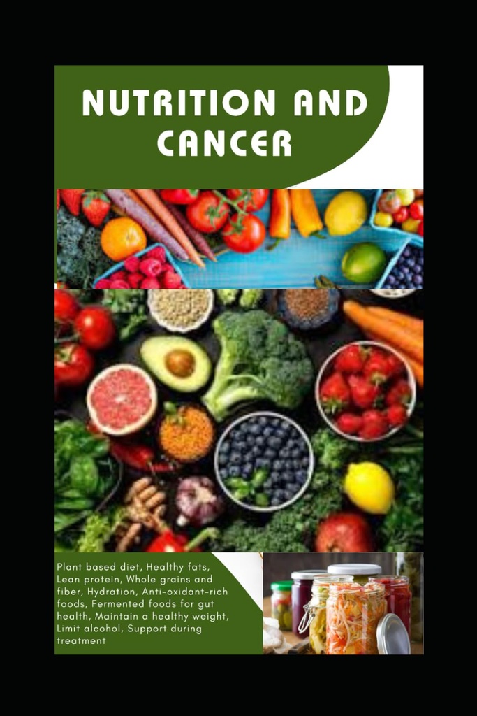 Nutrition et cancer : exploiter les choix alimentaires pour la prévention et le rétablissement du cancer