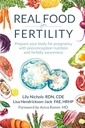 Véritable nourriture pour la fertilité: Préparez votre corps pour la grossesse avec la nutrition préconception et la sensibilisation à la fertilité
