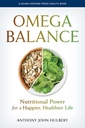 Omega Balance: Voedingskracht voor een gelukkiger, gezonder leven (A Johns Hopkins Press Health Book)