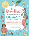 De Mama Natural Week-by-Week Gids voor zwangerschap en bevalling