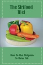 The Sirtfood Diet: Hoe Sirtfoods te gebruiken om vet te verbranden