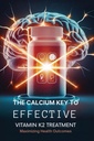 De Calcium sleutel tot effectieve vitamine K2 behandeling: Maximaliseren van de gezondheidsresultaten