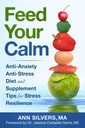 Voer uw kalmte: Anti-angst Anti-stress Dieet en Supplement Tips voor stress veerkracht