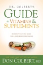 Dr. Colbert's gids voor vitamines en supplementen: worden aangedreven om goed geïnformeerde beslissingen te maken