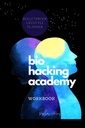 BIOHACKER ACADEMY WORKBOOK Zelfoptimalisatie Biofeedback Cognitive MALE versie van Cover Black White Interieur: Compleet 2 MAANDEN 8 weken PLANNER meditatie supplementen dieet en biohacking