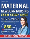 Guide d'étude sur l'examen des nouveaux-nés en soins infirmiers maternels : Ace Your RNC-MNN License on the First Try!