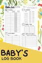 Livre de bord du bébé : un journal de suivi quotidien complet pour le nourrisson et le nouveau-né Journal/notebook pour nounou, maman, papa et nouveaux parents